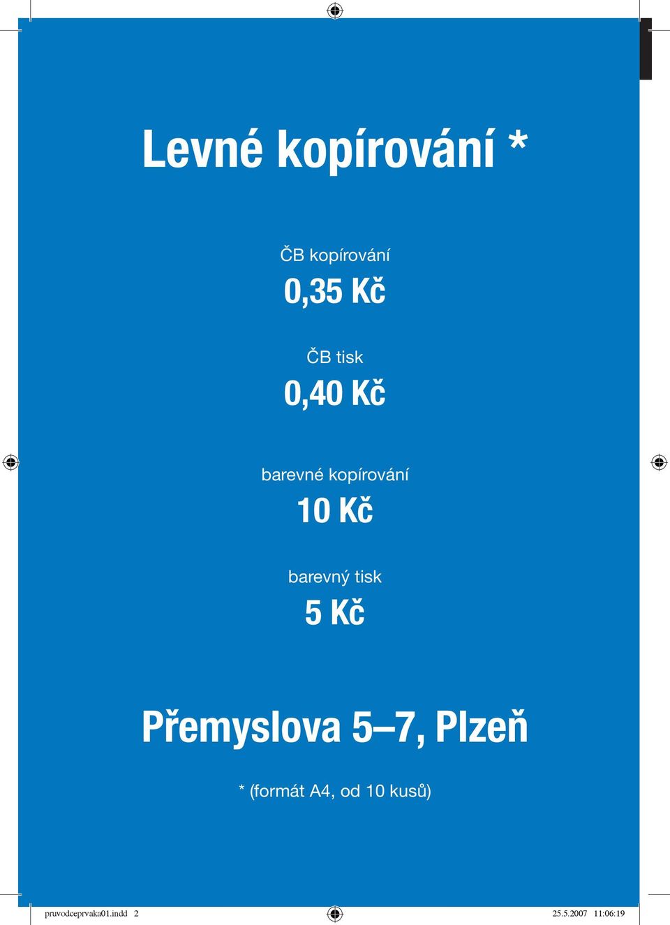 tisk 5 Kč Přemyslova 5 7, Plzeň * (formát A4,