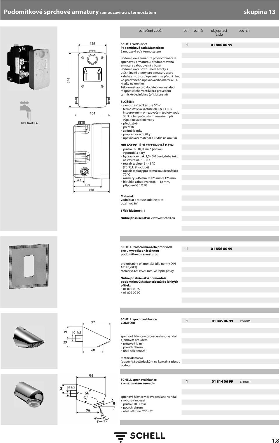 přiloženého upevňovacího materiálu a krytky na omítku.