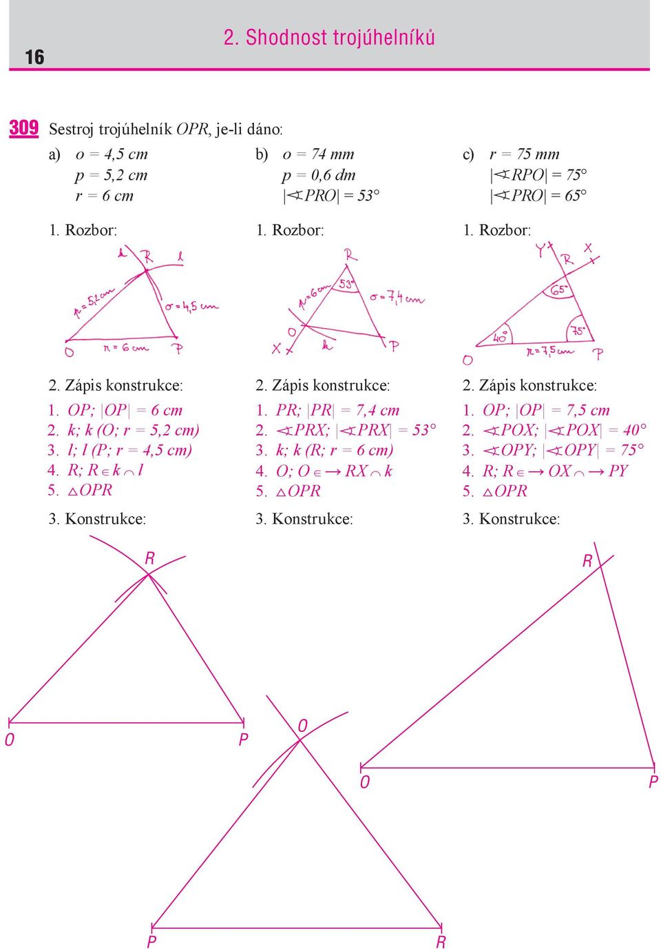 k; k (O; r =, cm). l; l (P; r =, cm). R; R k l. OPR. PR; PR =, cm. PRX; PRX =. k; k (R; r = cm). O; O RX k. OPR. OP; OP =, cm.