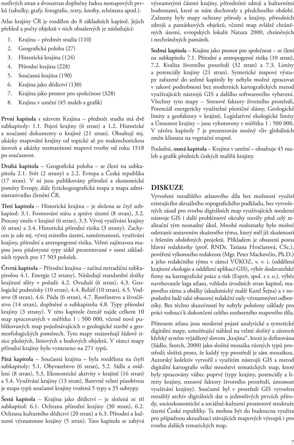 Současná krajina (190) 6. Krajina jako dědictví (130) 7. Krajina jako prostor pro společnost (328) 8.