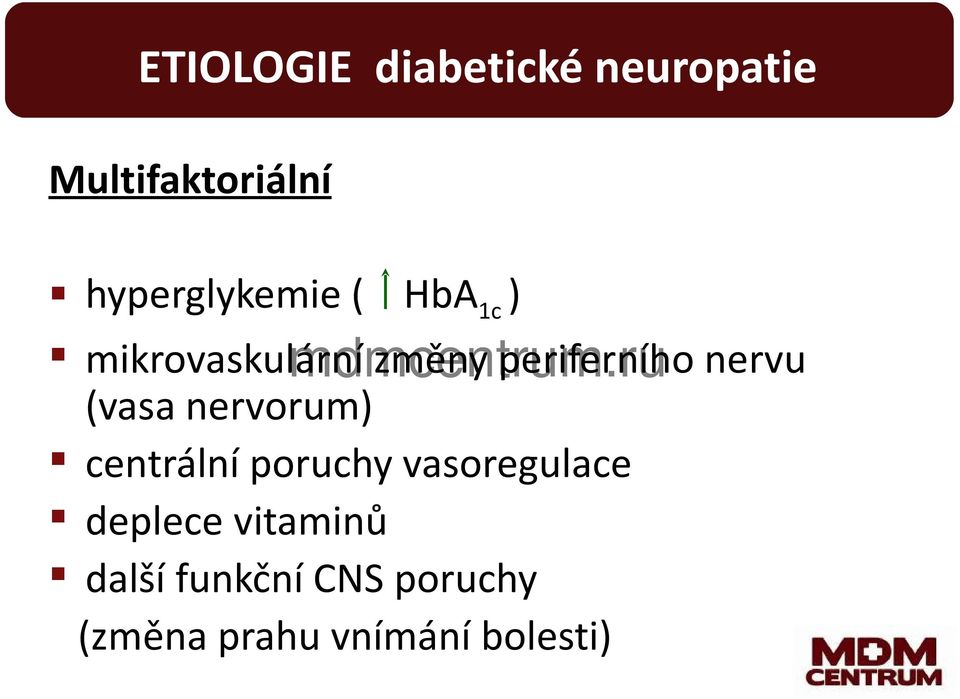 nervu (vasa nervorum) centrální poruchy vasoregulace