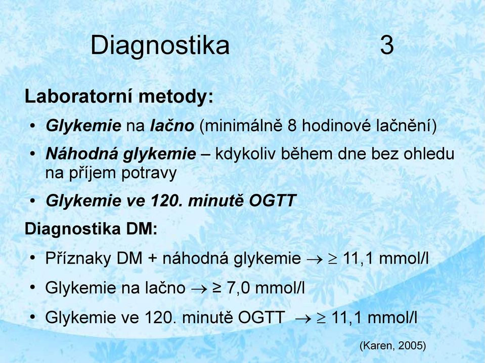 Glykemie ve 120.