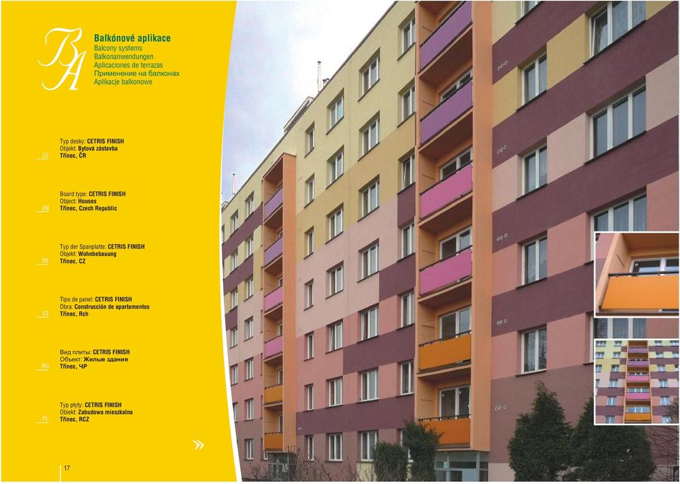 der Spanplatte: CETRIS FINISH Objekt: Wohnbebauung Třinec, Tipo de panel: CETRIS FINISH Obra: Construcción de apartamentos