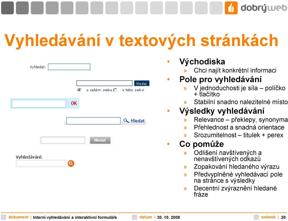 Přehlednost a snadná orientace» Srozumitelnost titulek + perex Co pomůže» Odlišení navštívených a nenavštívených