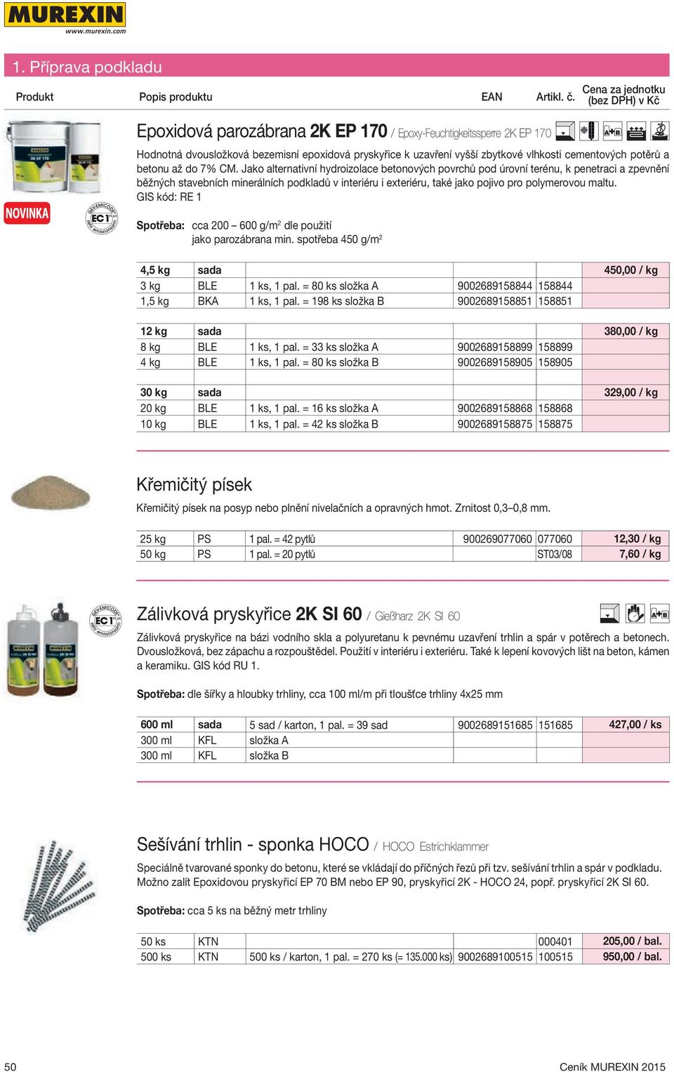 Jako alternativní hydroizolace betonových povrchů pod úrovní terénu, k penetraci a zpevnění běžných stavebních minerálních podkladů v interiéru i exteriéru, také jako pojivo pro polymerovou maltu.