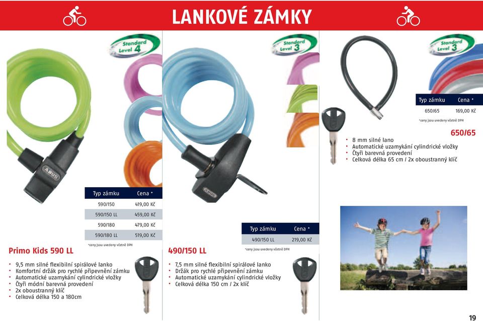 spirálové lanko Komfortní držák pro rychlé připevnění zámku Automatické uzamykání cylindrické vložky Čtyři módní barevná provedení 2x oboustranný klíč Celková