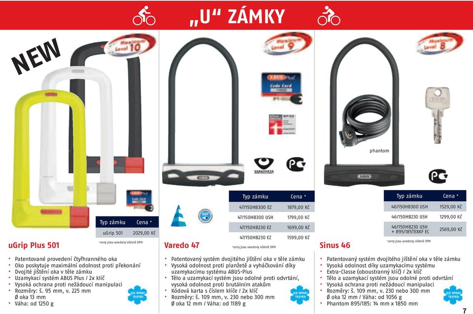 zámku Uzamykací systém ABUS Plus / 2x klíč Vysoká ochrana proti nežádoucí manipulaci Rozměry: š. 95 mm, v.