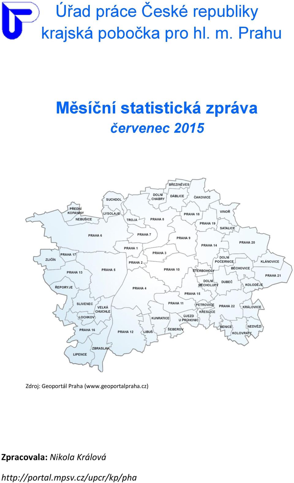 Zdroj: Geoportál Praha (www.geoportalpraha.
