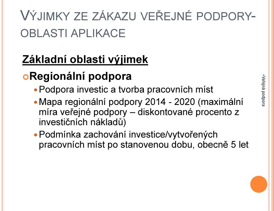 2014-2020 (maximální míra veřejné podpory diskontované procento z investičních