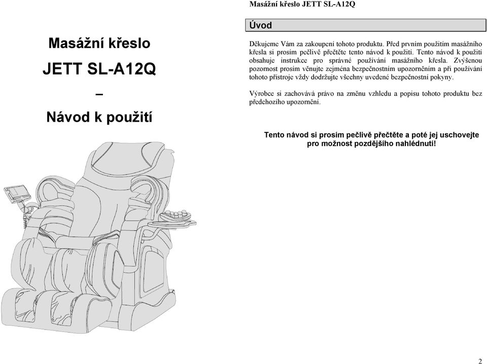 Tent návd k pužití bsahuje instrukce pr správné pužívání masážníh křesla.