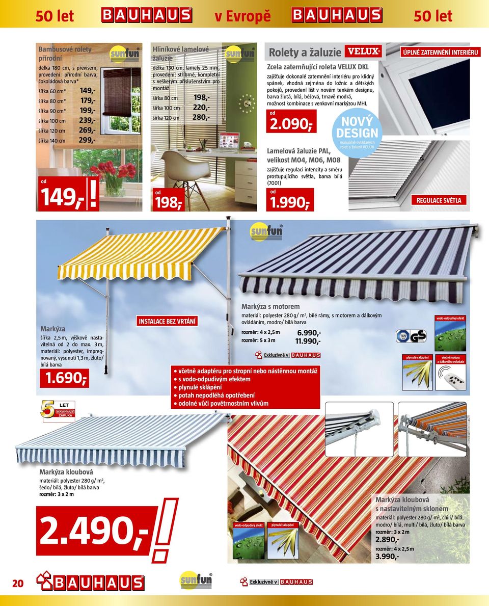 novém tenkém designu, barva žlutá, bílá, béžová, tmavě mrá, možnost kombinace s venkovní markýzou MHL Hliníkové lamelové žaluzie délka 130 cm, lamely 25 mm, provedení: stříbrné, kompletní s veškerým