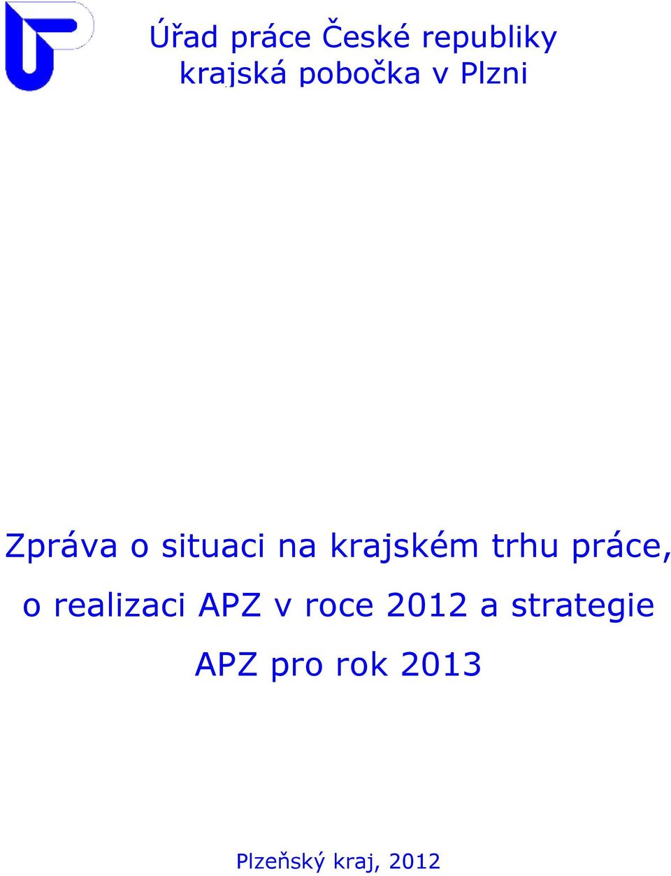 roce 2012 a strategie APZ pro