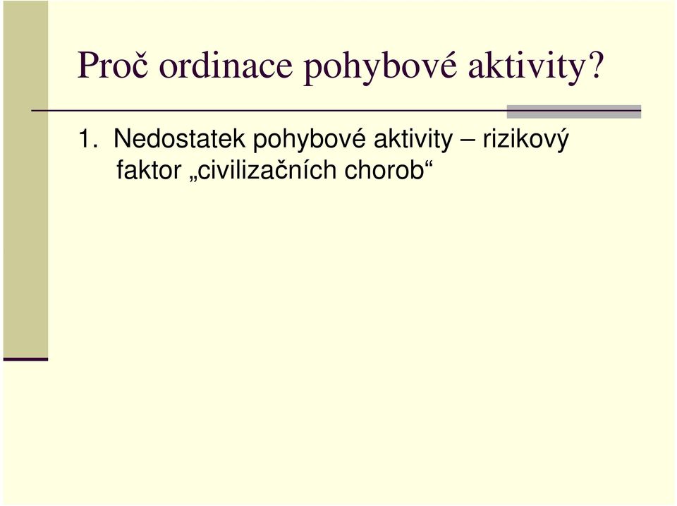 Nedostatek pohybové