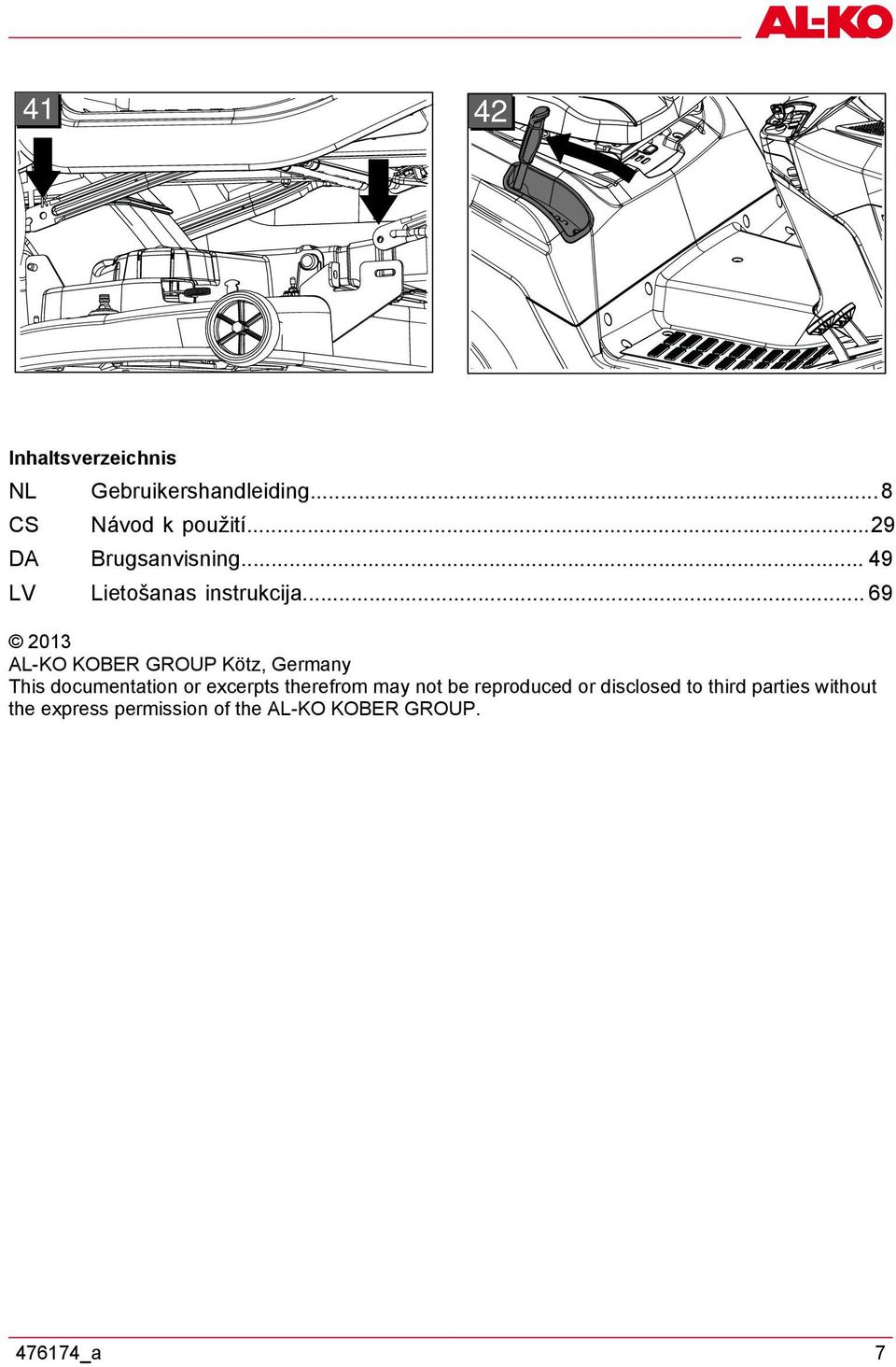 .. 69 2013 AL-KO KOBER GROUP Kötz, Germany This documentation or excerpts therefrom