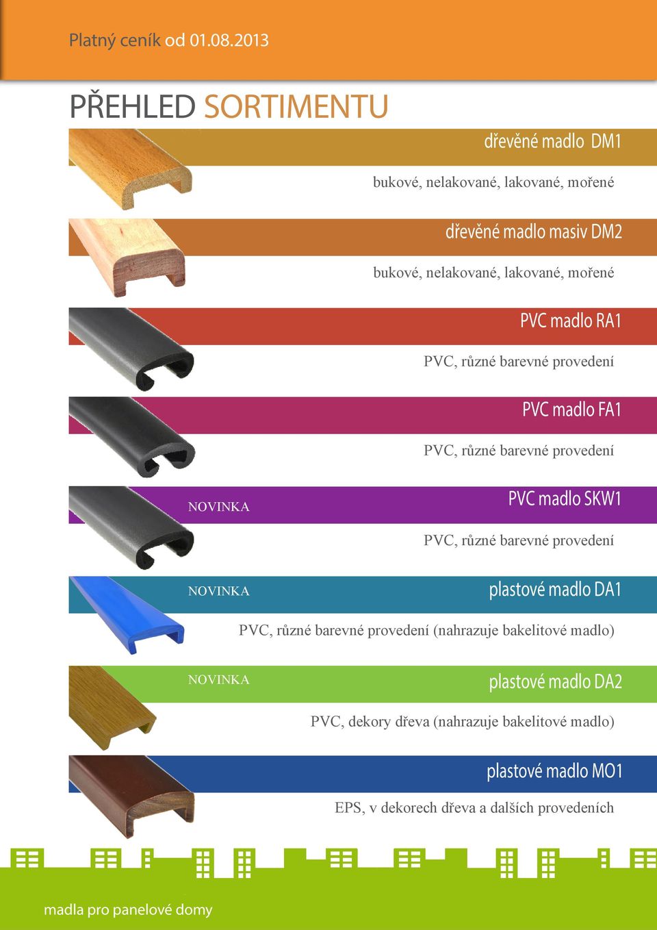 mořené PVC madlo RA1 PVC, různé barevné provedení PVC madlo FA1 PVC, různé barevné provedení NOVINKA PVC madlo SKW1 PVC, různé barevné