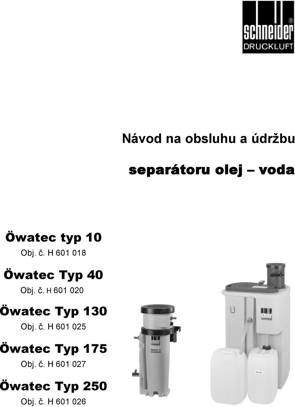 č. H 601 025 Öwatec Typ 175 Obj. č.