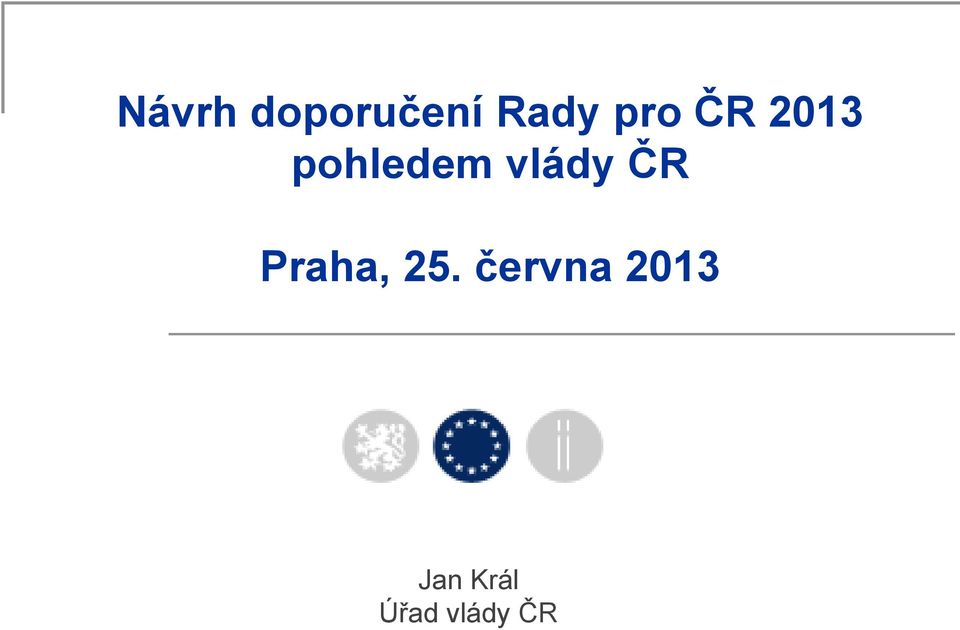 pohledem vlády ČR