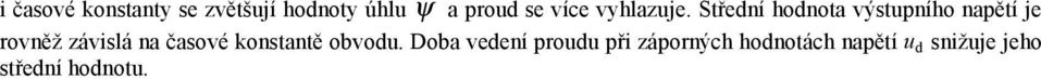 Stření honota výstpního napětí je rovněž závislá na