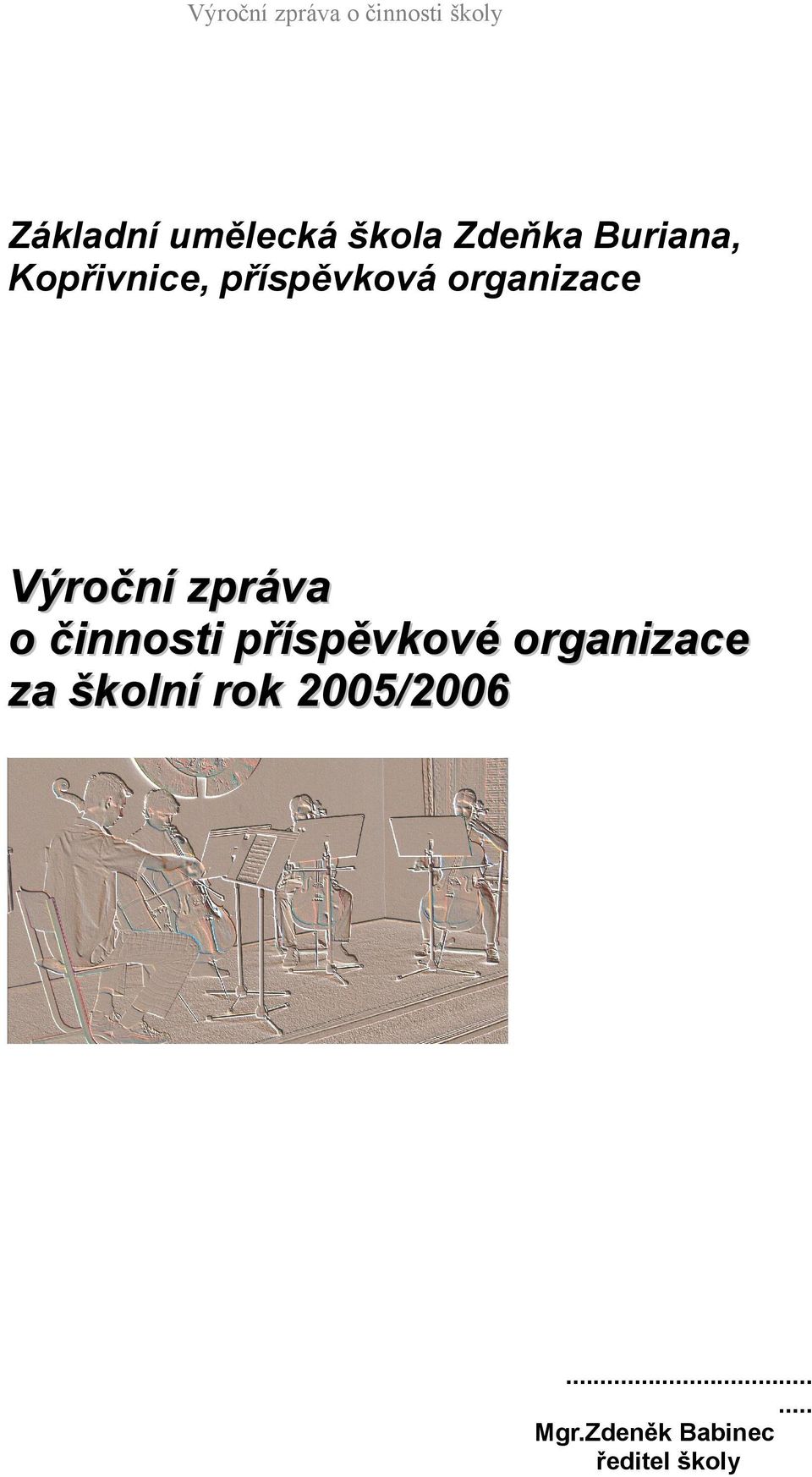 zpráva o činnosti příspěvkové organizace za