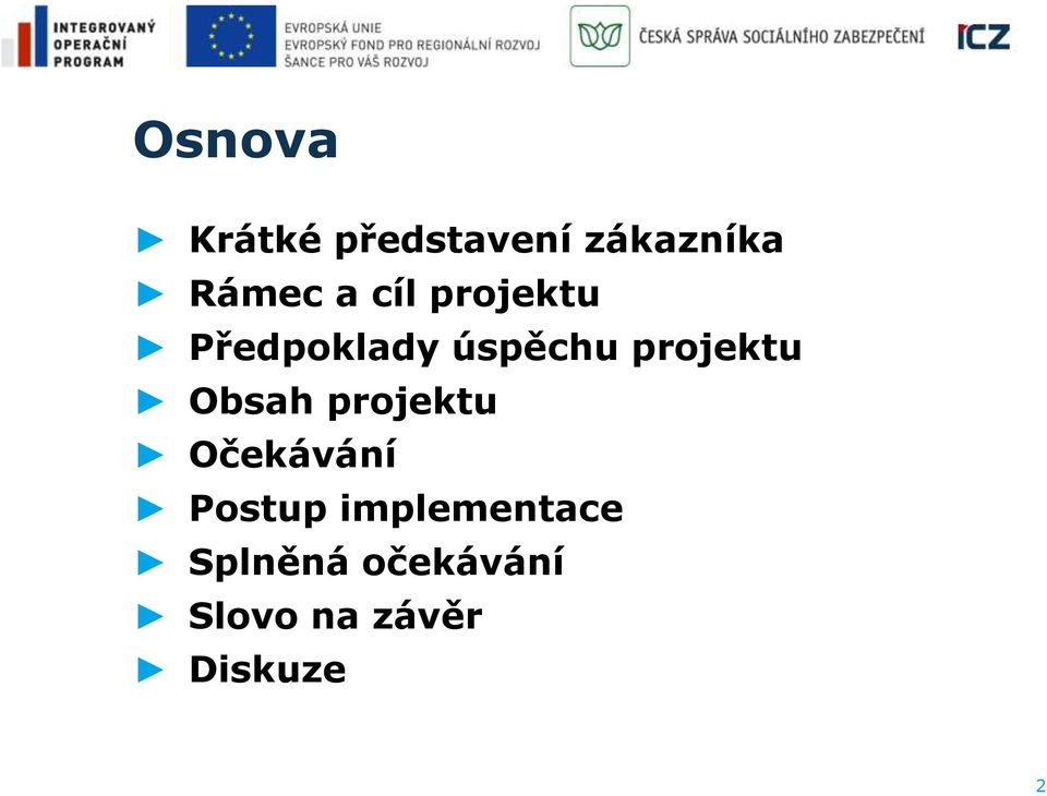 Obsah projektu Očekávání Postup