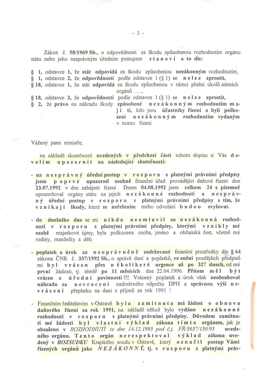 dpvddnsti pdle dstavce I ($ 1) se n e I z e zprstit, $ 18, dstavce 1, Le stitt dpvidi za Skdu zprisbenu v r6mci pln6ni riklti st6tnich rg6nfi.