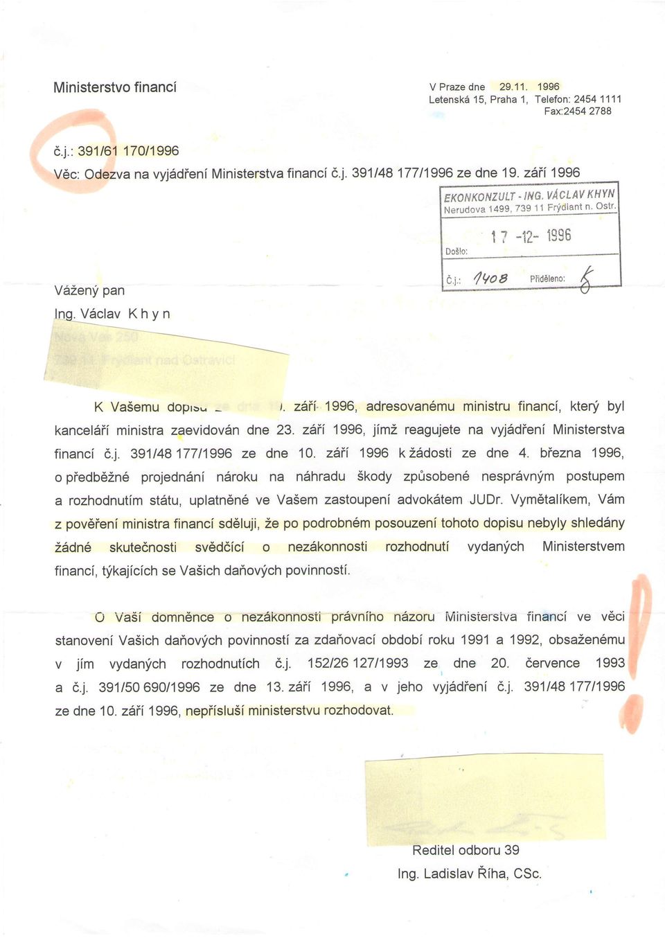 zaii" 1996, adresvan6mu ministru financl, kteni byl kancelsif ministra zaevidv6n dne 23. zstii 1996, jimz reagujete na vyjsdienf Ministerstva financl d.j. 39114817711996 ze dne 10.