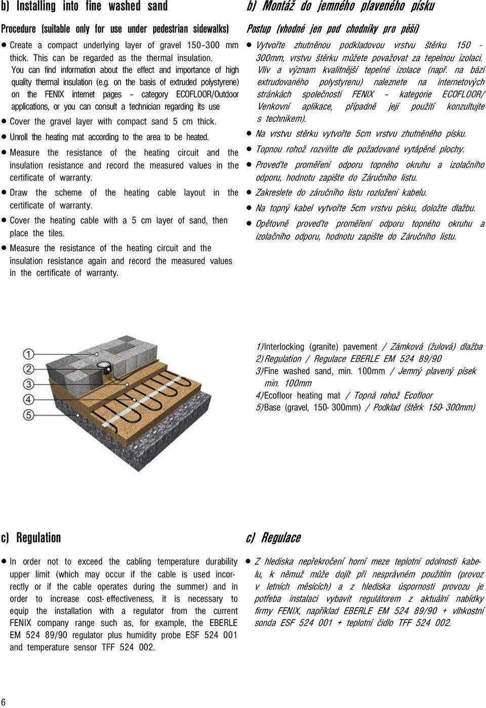 rded as the thermal insulation. You can find information about the effect and importance of high