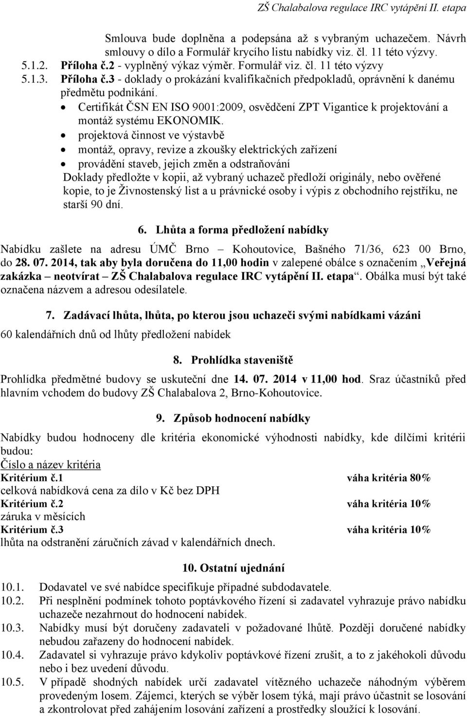 Certifikát ČSN EN ISO 9001:2009, osvědčení ZPT Vigantice k projektování a montáž systému EKONOMIK.