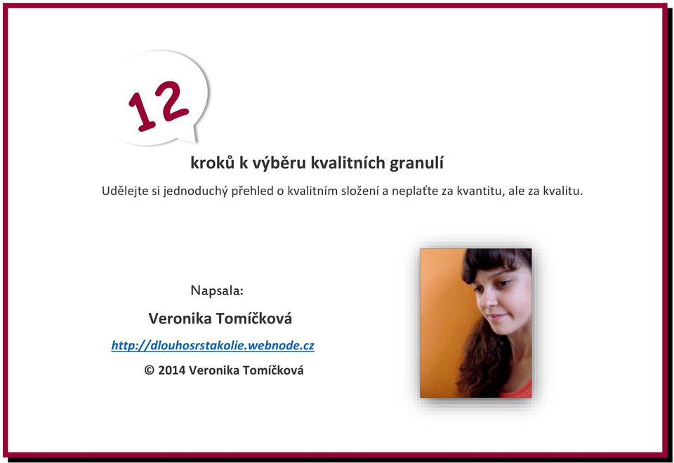 kvantitu, ale za kvalitu.