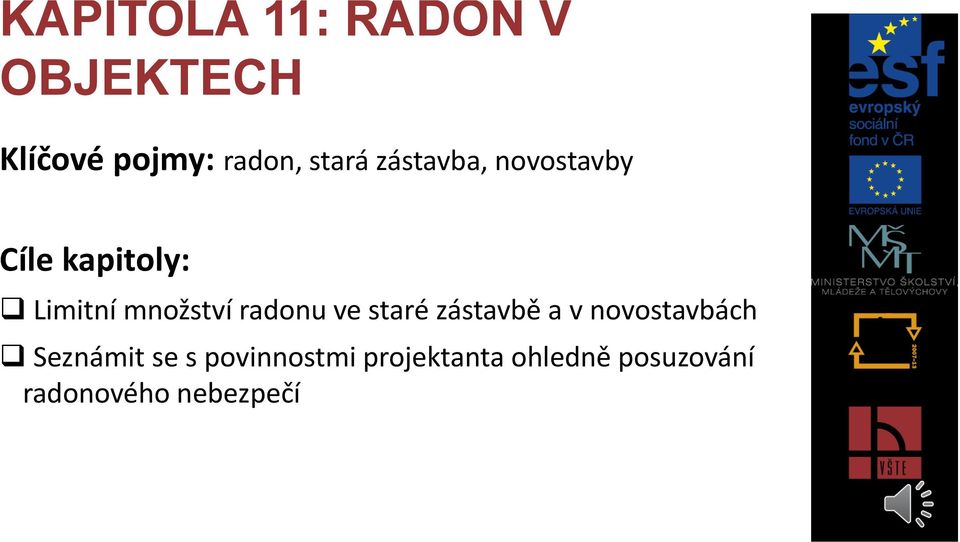 množství radonu ve staré zástavbě a v novostavbách