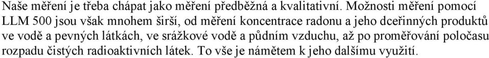 jeho dceřinných produktů ve vodě a pevných látkách, ve srážkové vodě a půdním vzduchu,