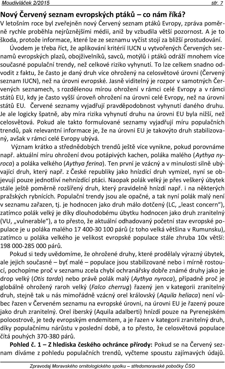 A je to škoda, protože informace, které lze ze seznamu vyčíst stojí za bližší prostudování.