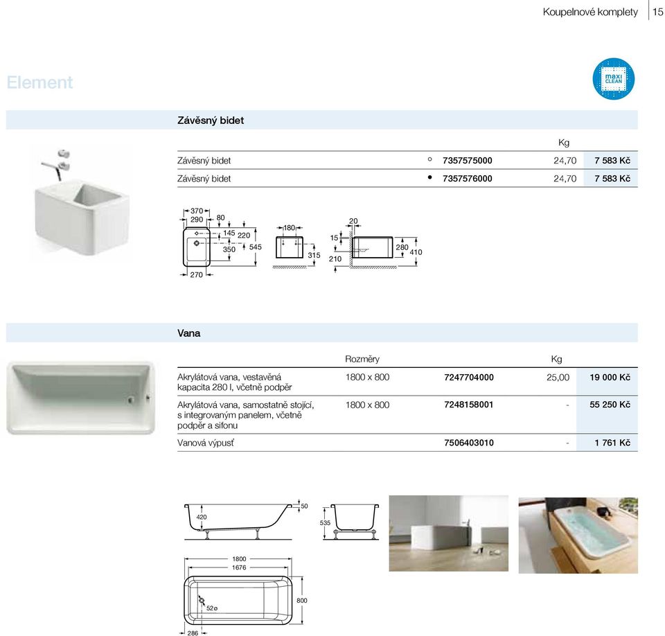 l, včetně podpěr Akrylátová vana, samostatně stojící, s integrovaným panelem, včetně podpěr a sifonu 1800 x 800