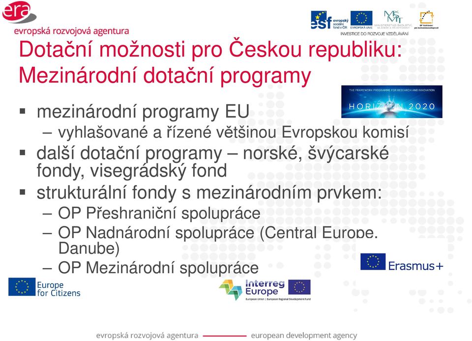 norské, švýcarské fondy, visegrádský fond strukturální fondy s mezinárodním prvkem: OP