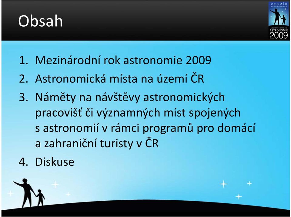 Náměty na návštěvy astronomických pracovišť či