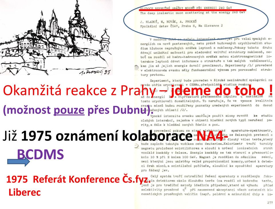 Již 1975 oznámení kolaborace