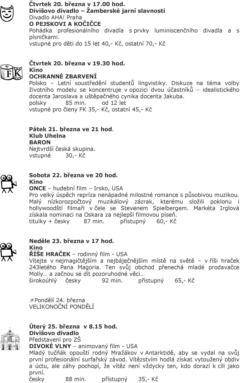 Diskuze na téma volby životního modelu se koncentruje v opozici dvou účastníků idealistického docenta Jaroslava a uštěpačného cynika docenta Jakuba. polsky 85 min.