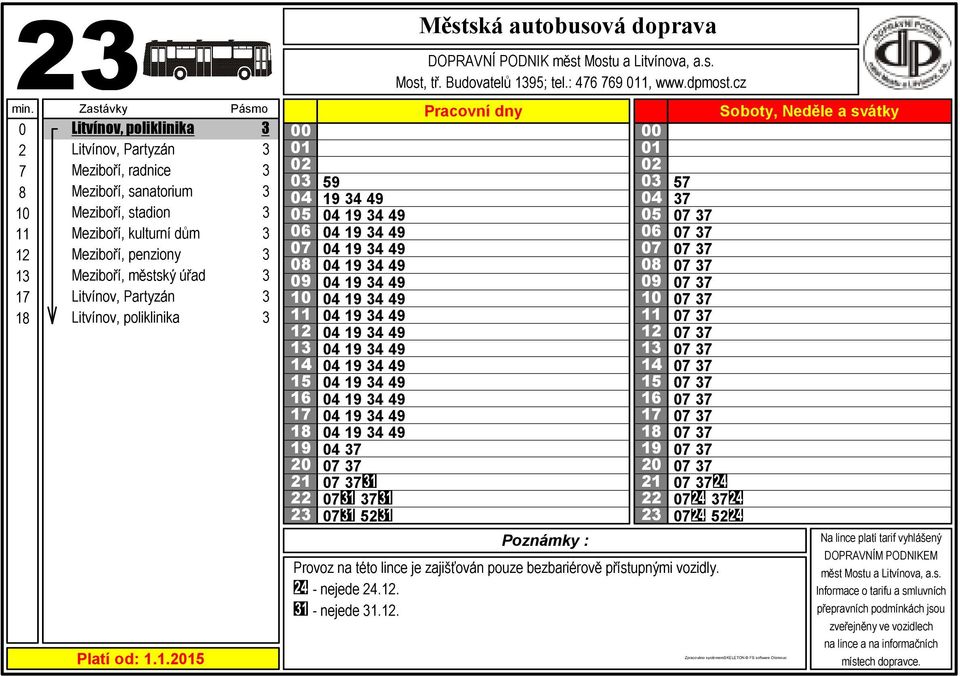 34 49 34 49 34 49 34 49 37 37 37 37 2 DOPRAVNÍ PODNIK Most, tř.