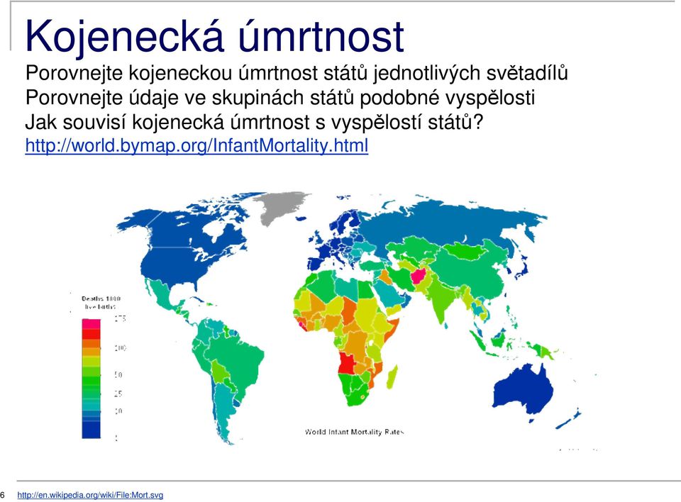 souvisí kojenecká úmrtnost s vyspělostí států? http://world.bymap.