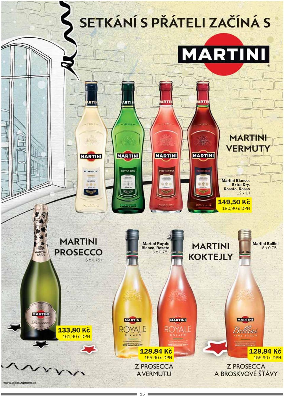 Rosato Martini Bellini 133,80 Kč 161,90 s DPH