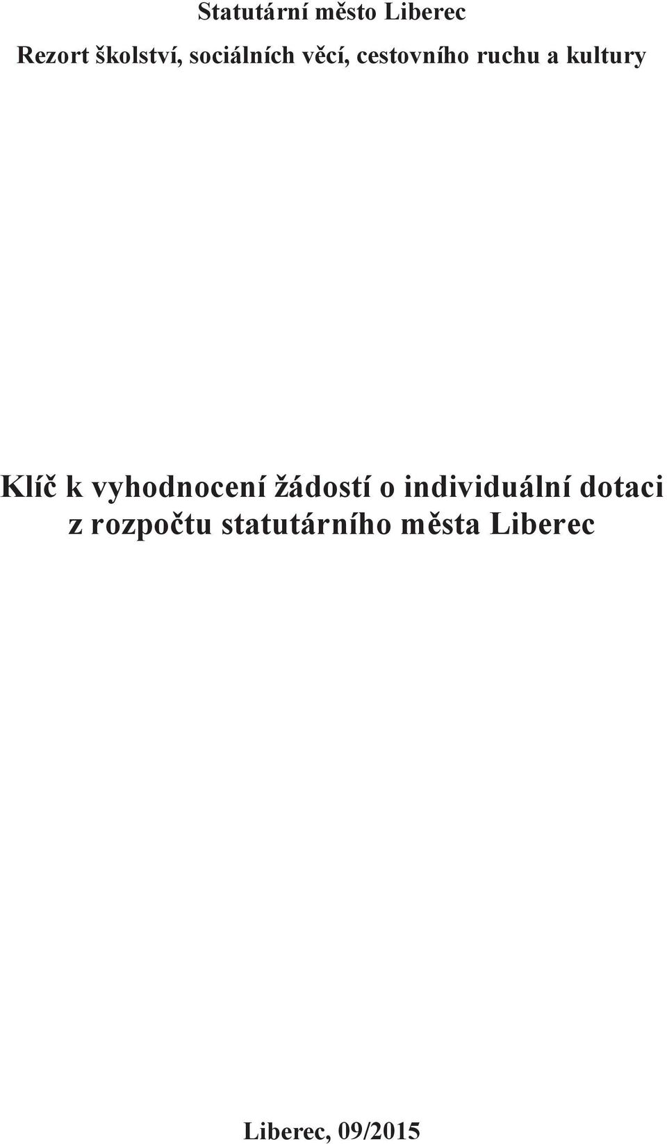 Klí k vyhodnocení žádostí o individuální