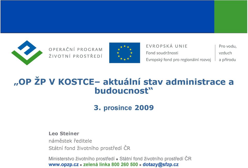 životního prostředí ČR Ministerstvo životního prostředí Státní