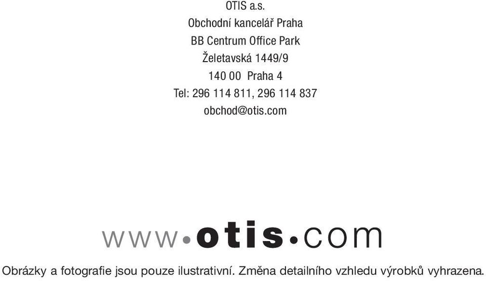 Želetavská 1449/9 140 00 Praha 4 Tel: 296 114 811, 296