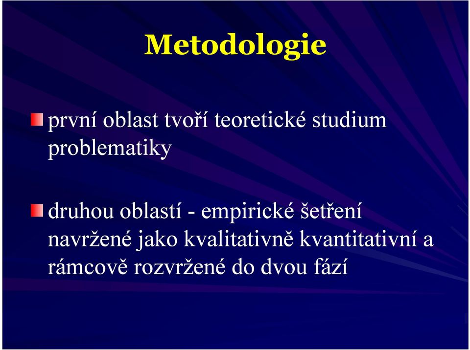 empirické šetření e navržené jako