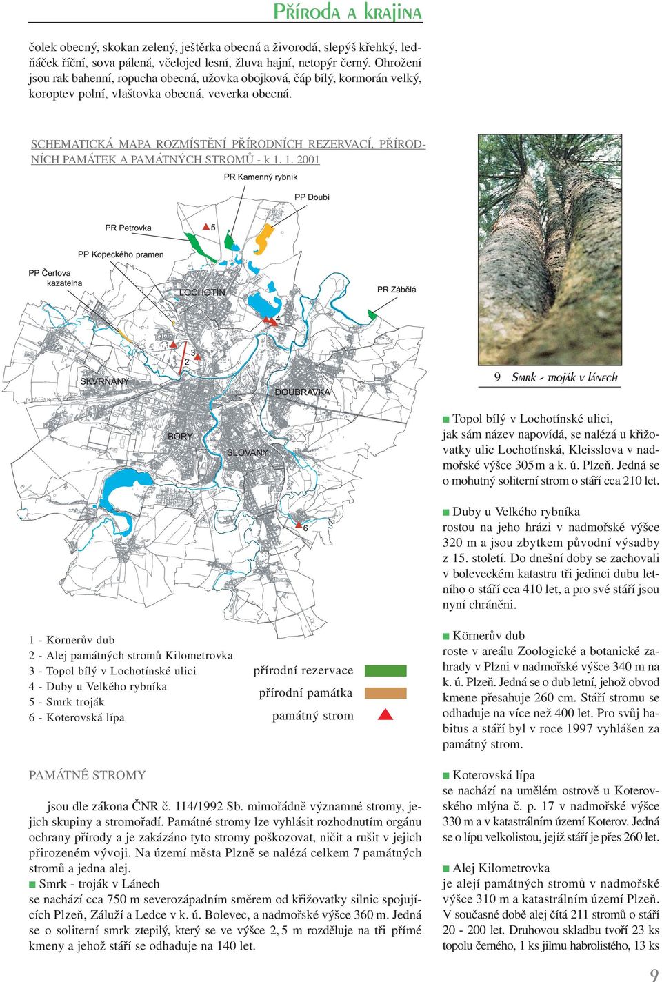 SCHEMATICKÁ MAPA ROZMÍSTĚNÍ PŘÍRODNÍCH REZERVACÍ, PŘÍRODNÍCH PAMÁTEK A PAMÁTNÝCH STROMŮ - k 1.