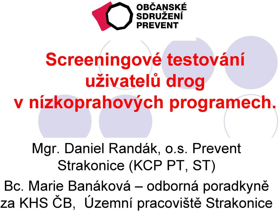 s. Prevent Strakonice (KCP PT, ST) Bc.