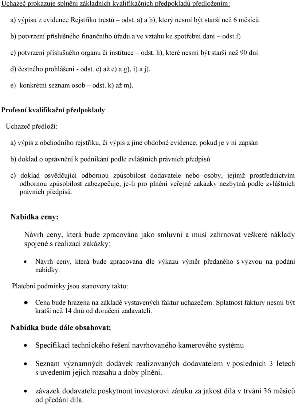 c) až e) a g), i) a j). e) konkrétní seznam osob odst. k) až m).