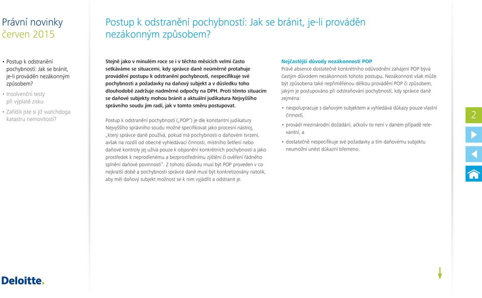 Proti těmto situacím se daňové subjekty mohou bránit a aktuální judikatura Nejvyššího správního soudu jim radí, jak v tomto směru postupovat.