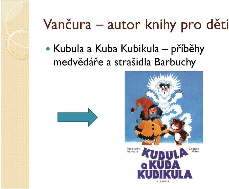 Kubikula příběhy