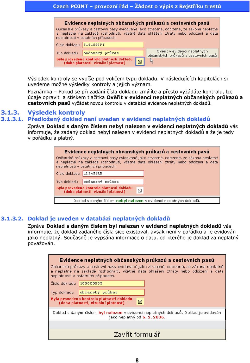 kontrolu v databázi evidence neplatných dokladů. 3.1.